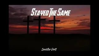 SXNISTER DRILL OFFICIAL- STAYED THE SAME [Official Lyrics]