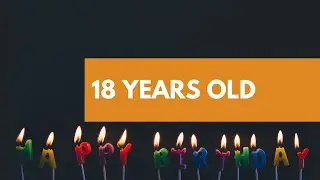 WE ARE 18 THIS MONTH.