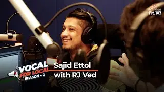 Vocal for Local with Sajid Ettol | FM 107 Qatar | RJ Ved | Full Interview