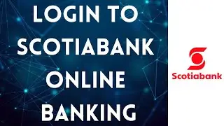 Scotiabank Online Banking Login | Scotiabank Login | Scotiabank Mobile Banking