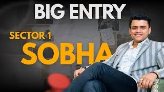 Sobha&rsquo;s BIG Entry in  Noida west | Best Entry Price