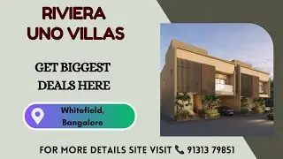 Riviera Uno Villas Bangalore | Riviera Uno Villas Whitefield | Riviera Uno Villas Reviews | Brochure