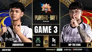MPL PH S14 - PLAYOFFS DAY 1 - BLCK VS OMG GAME 3