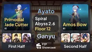 Tazer Ayato & Melt Ganyu | Spiral Abyss 2.6 | F2P Showcase