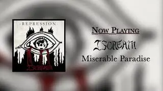 I SCREAM - MISERABLE PARADISE (Album Playlist)
