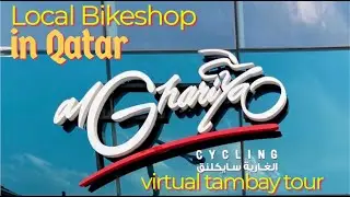 Al Ghariya Cycling Bike Shop Virtual Tour | Local Bike Shop in Qatar | Support our local bike shops