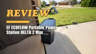 EF ECOFLOW DELTA 2 Max 2048Wh 2400W LFP Solar Generator Review 2025
