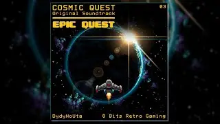 EPIC QUEST (8-Bits Retro Gaming) 🕹️ Cosmic Quest OST