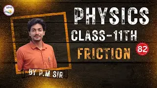 #Friction| PHYSICS CLASS 11| #Class11Physics #PhysicsClass11