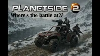 Planetside 2: Plan? Gone. Battles? None. Chaos? Always.