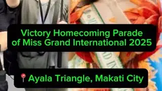Victory Homecoming Parade of Miss Grand International 2025 Emma Tiglao in Ayala Triangle!