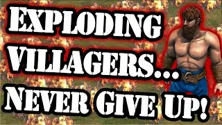 Exploding Villagers... NEVER GIVE UP!