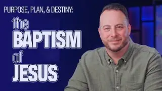 The Symbolism and Significance Of The Baptism of Jesus | | Alan Mushegan, Jr.