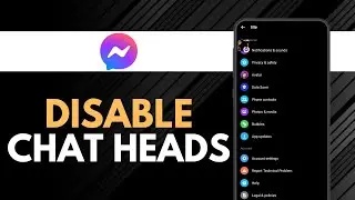 How To Disable Chat Heads Bubbles On Facebook Messenger (Full Guide)