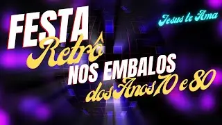 FLASHBACK INTERNACIONAL | FESTA RETR&Ocirc; ANOS 70 E 80 - VEM DAN&Ccedil;AR
