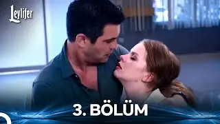 Leylifer 3. Bölüm