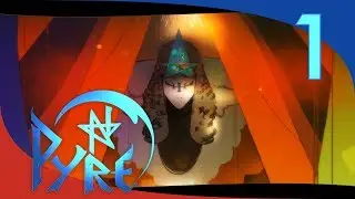 [Let's Play] Pyre - Episode 1 | True Nightwings Mode