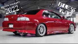 Driven Calgary/Fitness Vlog 2022