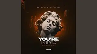You're Mine (Mark Krupp Remix)