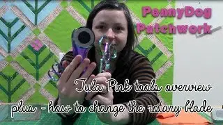 Обзор инструментов Tula Pink &mdash; плюс как поменять лезвие роторного резака