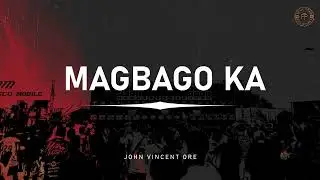 MAGBAGO KA - FREDDIE AGUILAR - JOHN VINCENT ORE REMIX