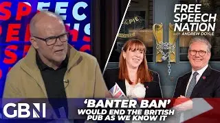 Labour&rsquo;s &lsquo;Banter Ban&rsquo; Could Destroy Free Speech in Pubs, Comedy Clubs & at the Football | Toby Young