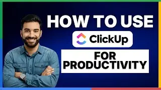 Как использовать ClickUp для повышения производительности [ПОЛНОЕ РУКОВОДСТВО]