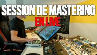 JE VOUS FAIS UNE SESSION DE MASTERING EN LIVE !!!