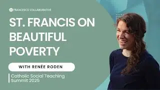 Why Catholics Embrace Voluntary Poverty | Dorothy Day, St. Francis & Catholic Social Teaching