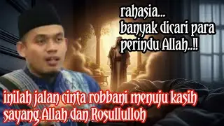 RAHASIA JALAN CINTA ROBBANI MENUJU RAHMAT ALLAH ‼️ BUYA ARRAZY HASYIM 