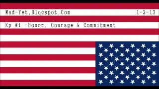 Episode #1 - Honor, Courage & Commitment