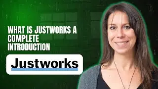 What is Justworks A Complete Introduction