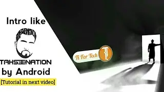 Intro like TahseeNation! Tutorial?