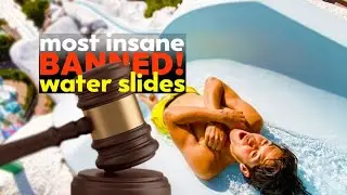 Top 10 most insane banned Waterslides that would still win your fascination
