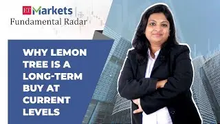 Fundamental Radar: Why Lemon Tree is a long-term buy at current levels, says Sneha Poddar