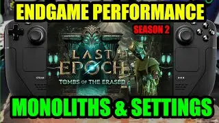 Last Epoch Endgame on SteamDeck [S2] Performance