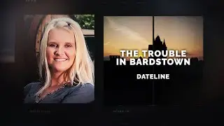 Dateline Episode Trailer: The Trouble in Bardstown | Dateline NBC
