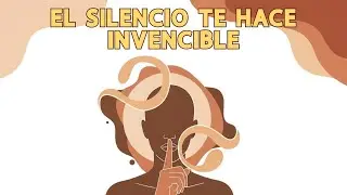 CIERRA LA BOCA, DOMINA TU MENTE y MIRA Cómo Tu VIDA Empieza a CAMBIAR en SILENCIO
