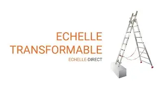 Echelle transformable | echelle-direct