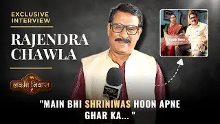 Rajendra Chawla ON Lakshmi Niwas, Playing Shriniwas, Working With Young Talent & Acting Philosophy