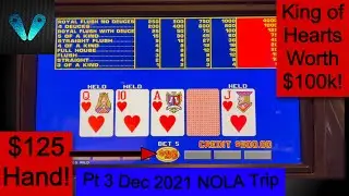King of Hearts=$100k!!!(Part 3)(Video Poker)(Dec. 2021 NOLA Highlights)(S7:P3)