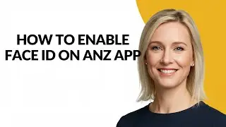 HOW TO ENABLE FACE ID ON ANZ APP - Julia'sTutorials