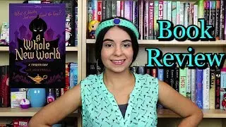 A Whole New World | Book Thoughts