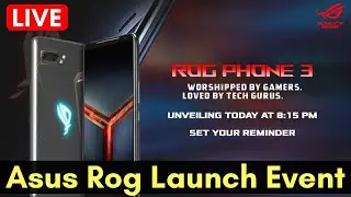 Asus Rog Phone 3 Launch Event Live Stream 🔴 LIVE NOW 🔴