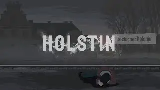 Holstin Demo - Jeziorne Kolonia - Part 1