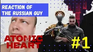 ATOMIC HEART #1 - Beginning. RUSSIAN GUY reactions. Hard mode let's play.