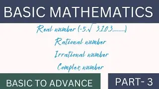 Basic Mathematics || Number System || Real number|| Rational number||irrational || Complex number