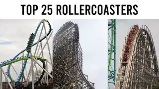 Top 25 Rollercoasters! (2022 Top 50 Part 2)