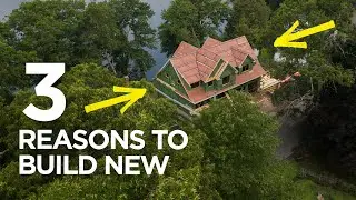 3 reason to build new instead of renovating