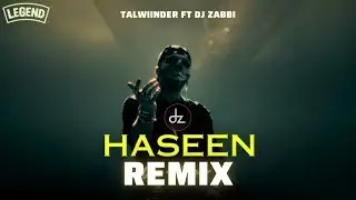 HASEEN | TALWIINDER | REMIX | NDS | RIPPY | DJ ZABBI | BollyTech #dz